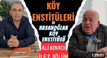 Ankara Mikrofonu - HASANOĞLAN KÖY ENSTİTÜSÜ: Yarım Kalan Aydınlanma Hikayesi | Belgesel Söyleşi - 2. BÖLÜM